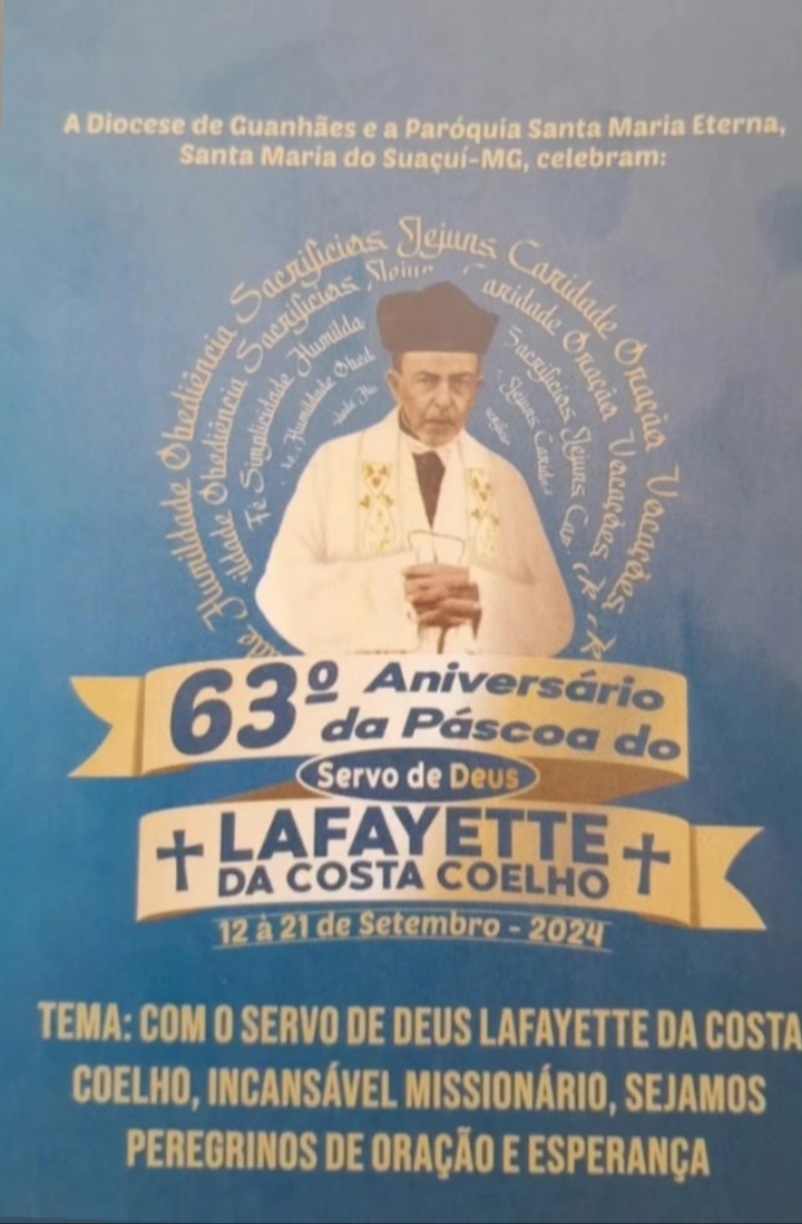 63 ANIVERSÁRIO DA PÁSCOA DO SERVO DE DEUS, LAFAYETTE DA COSTA COELHO